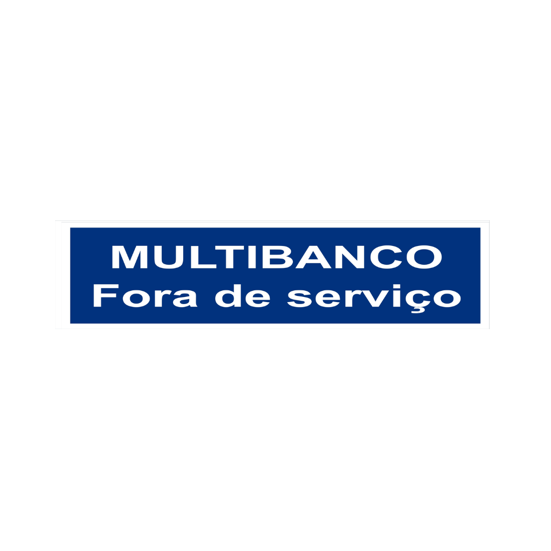 Sinalética Informação Painéis: Multibanco Fora de Serviço – IN2041