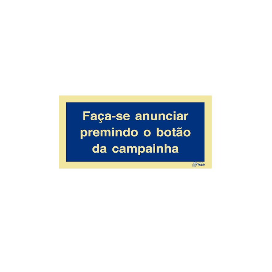 Sinal Faça-se anunciar premindo o botão da campainha - IN0711