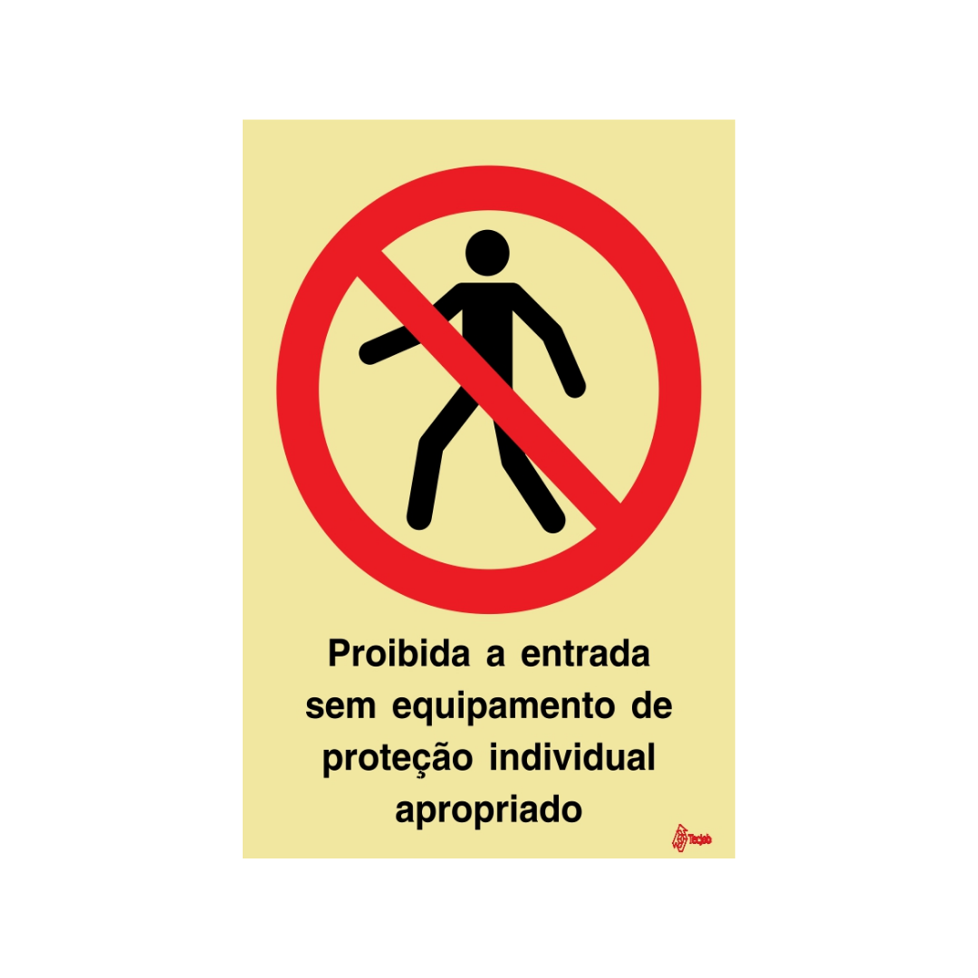 Sinalética Proibida a Entrada sem Equipamento de Proteção Individual Apropriado – PR0091