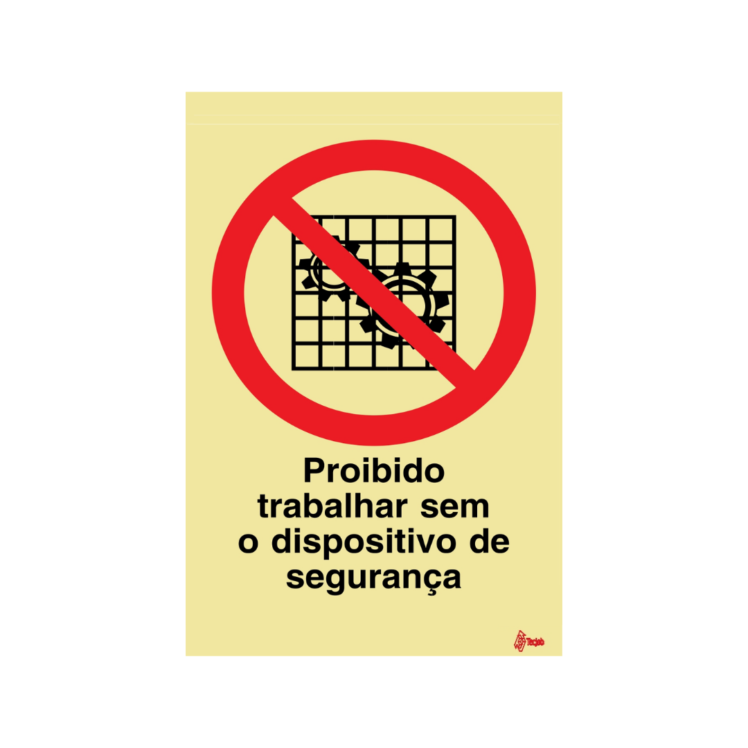 Sinalética Proibido Trabalhar sem o Dispositivo de Segurança – PR0200