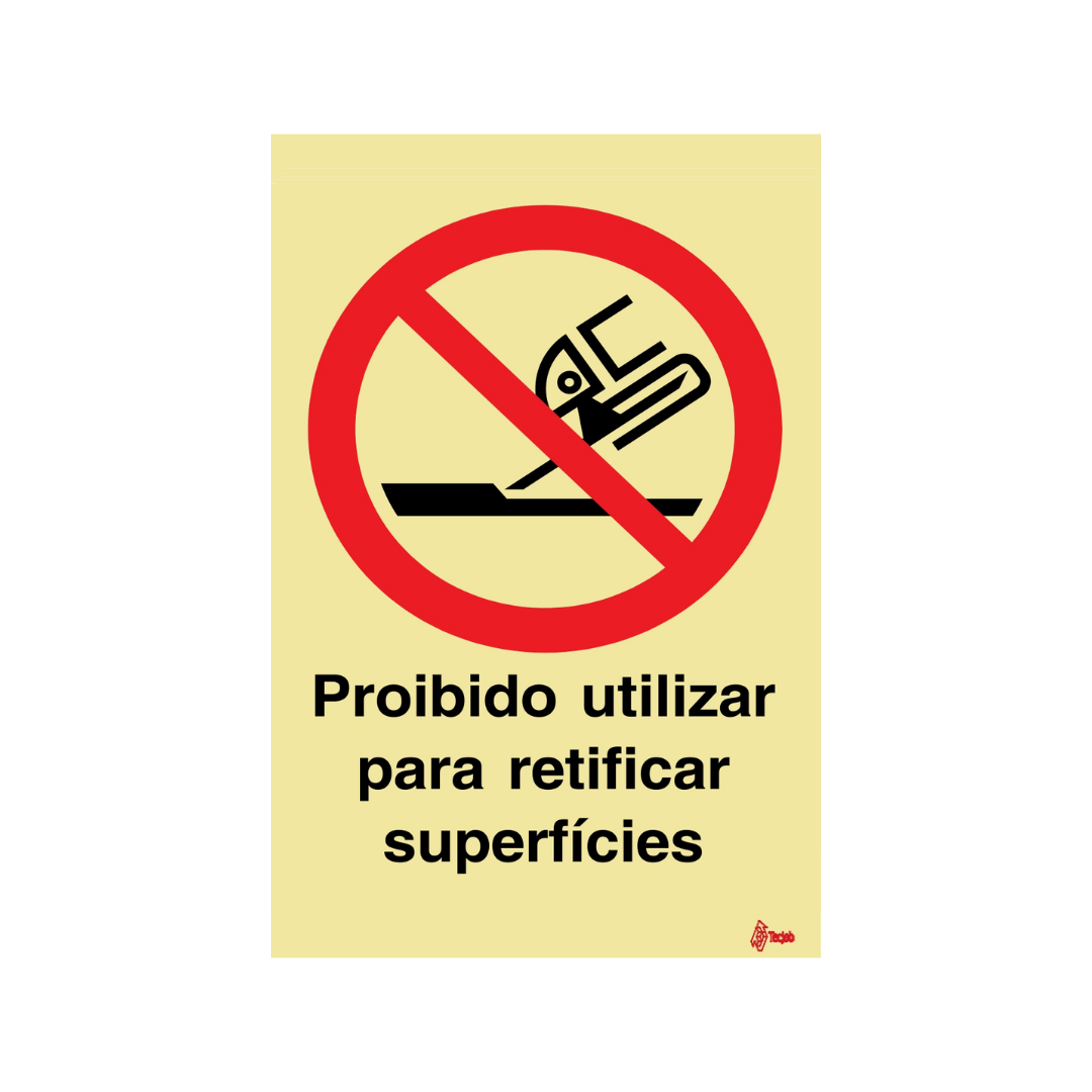 Sinalética Proibido Utilizar para Retificar Superfícies – PR0208
