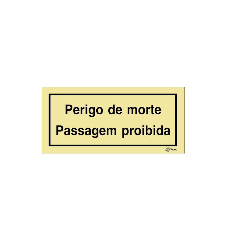 Sinalética Perigo de Morte Passagem Proibida - IS0439