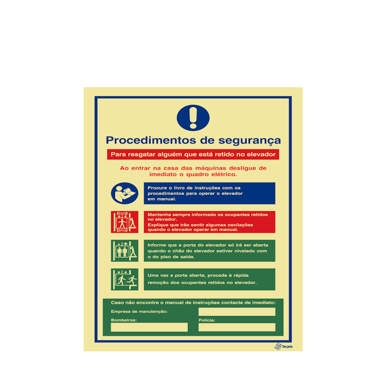 Sinalética Procedimentos de Segurança Para resgatar alguém retido no elevador – I0410
