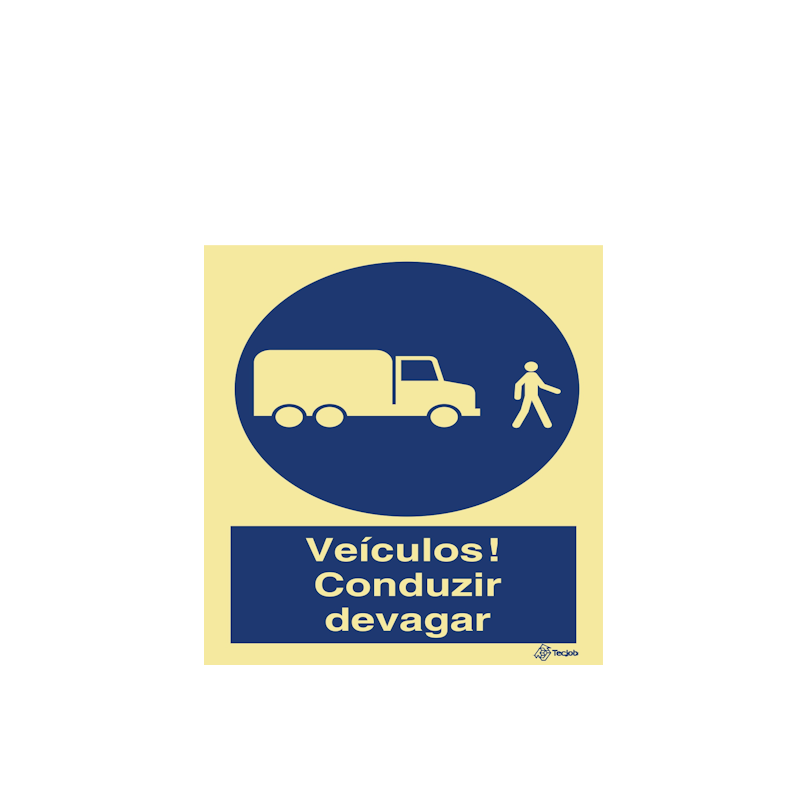Sinalética Veículos! Conduzir Devagar - OB0152